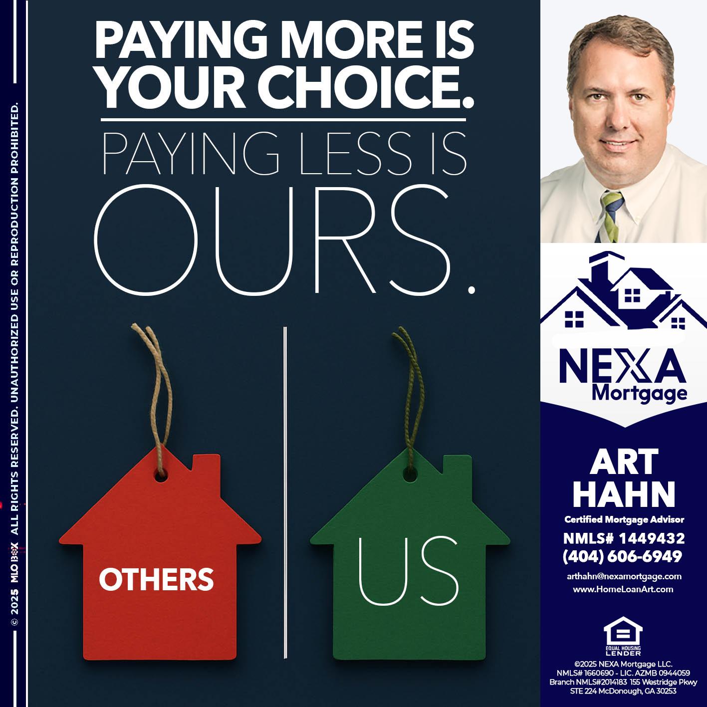 PAYING MORE IS - Arthur Hahn -Mortgage Loan Originator
