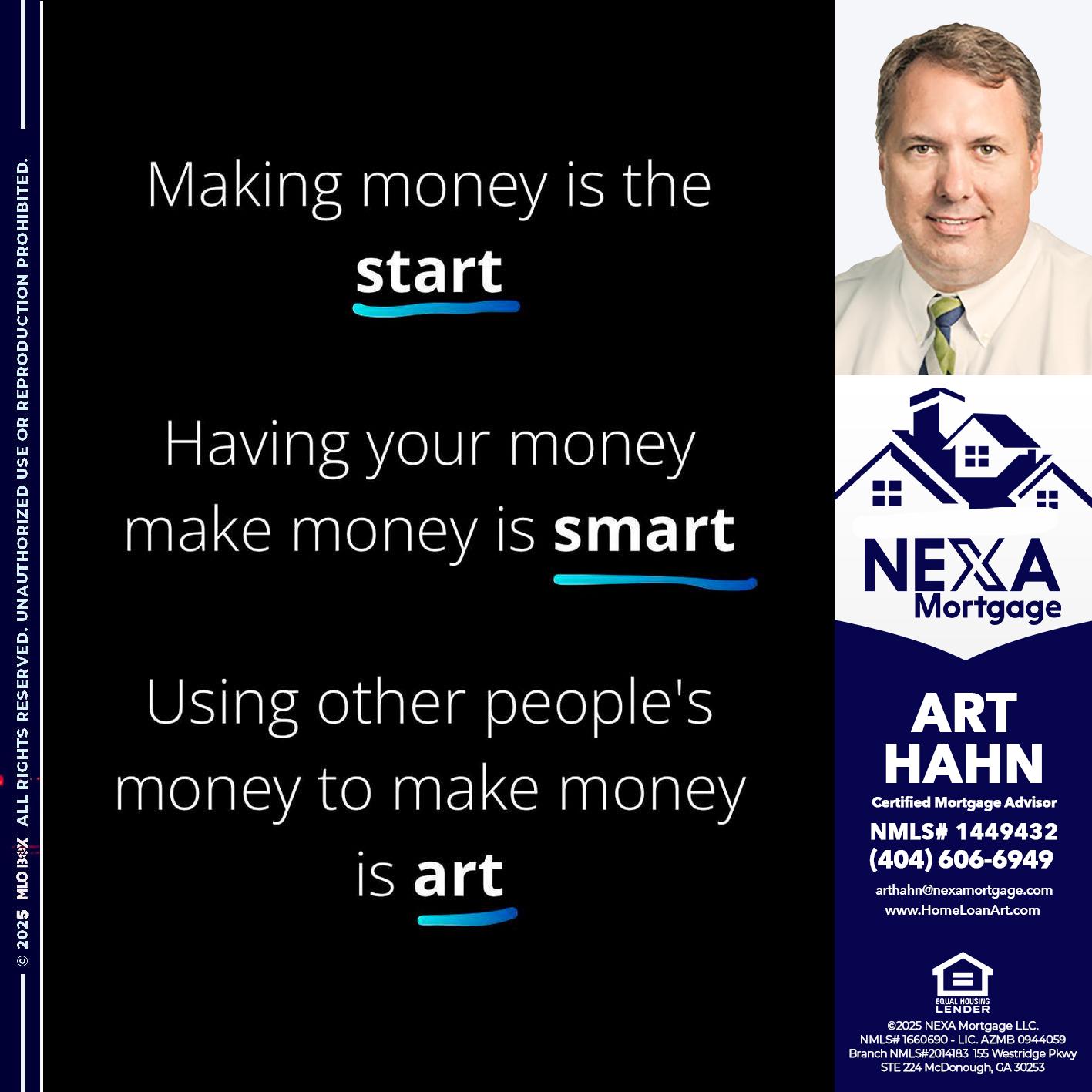 MAKING MONEY IS - Arthur Hahn -Mortgage Loan Originator