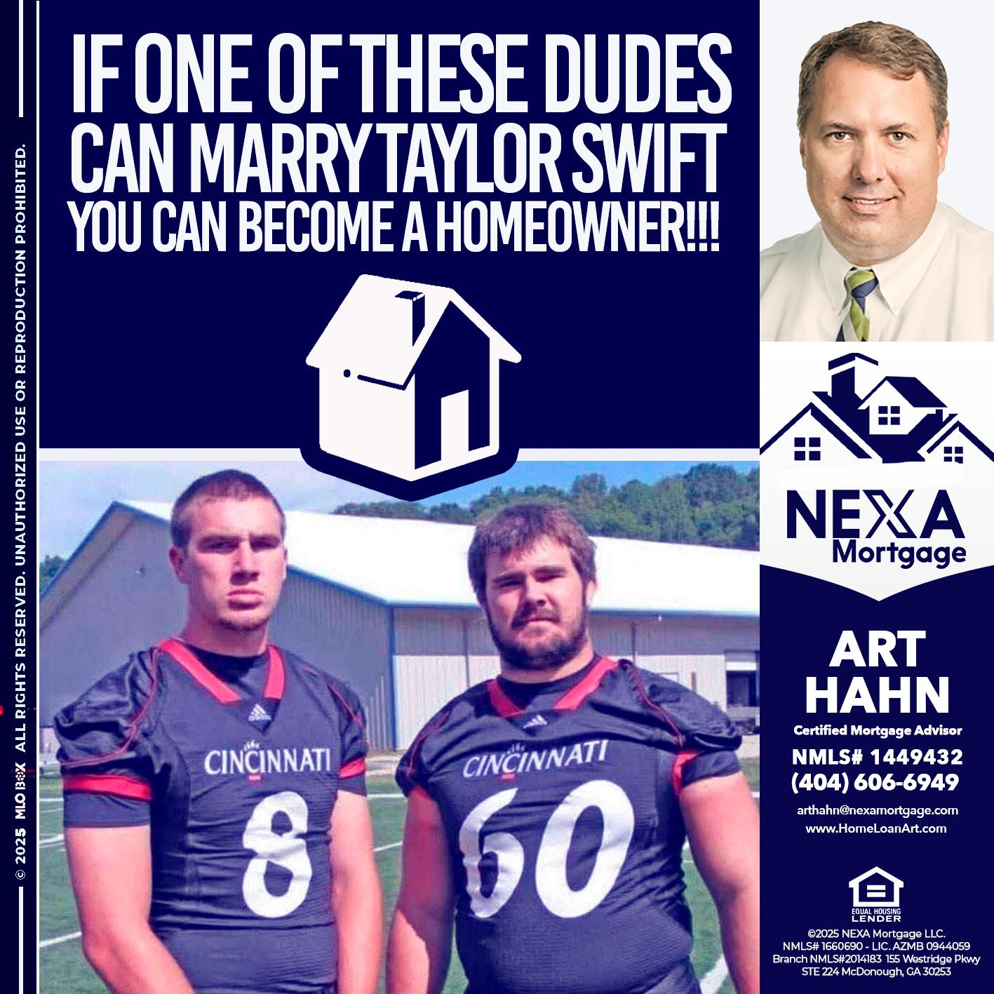 IF ONE OF THESE DUDES - Arthur Hahn -Mortgage Loan Originator