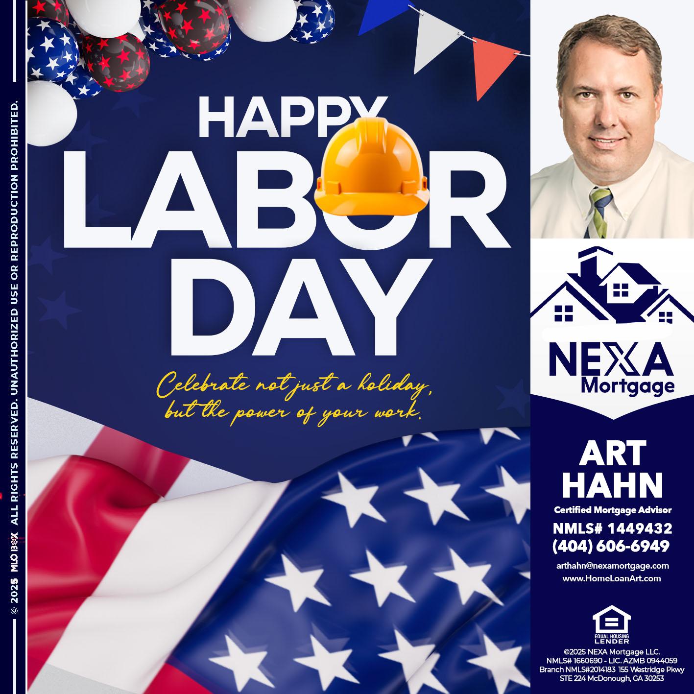 HAPPY LABOR DAY - Arthur Hahn -Mortgage Loan Originator