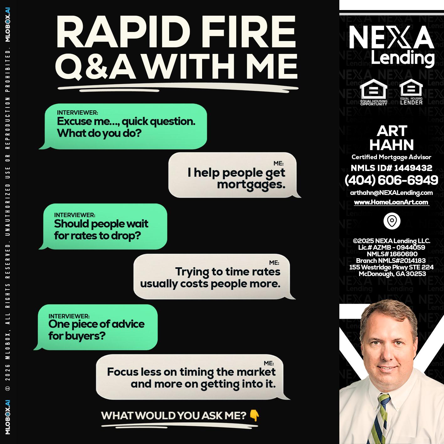 RAPID FIRE Q&A - Arthur Hahn -Mortgage Loan Originator