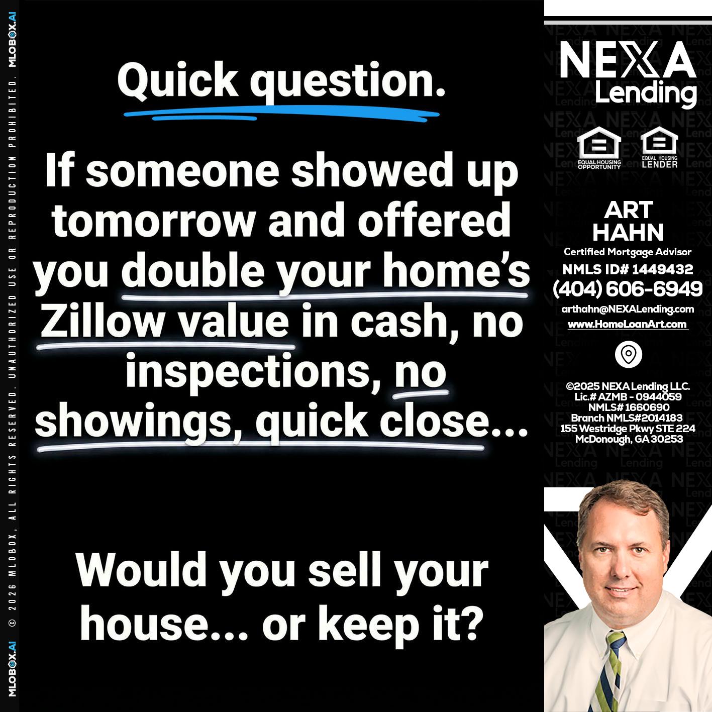 QUICK QUESTION - Arthur Hahn -Mortgage Loan Originator