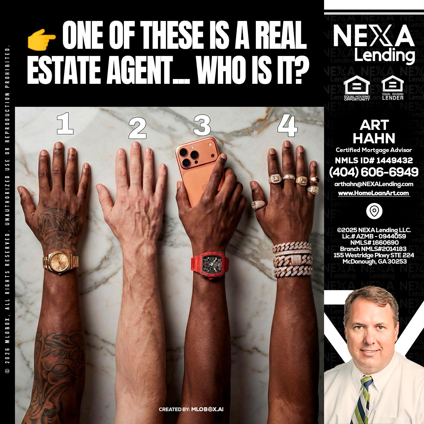 ONE OF THESE - Arthur Hahn -Mortgage Loan Originator