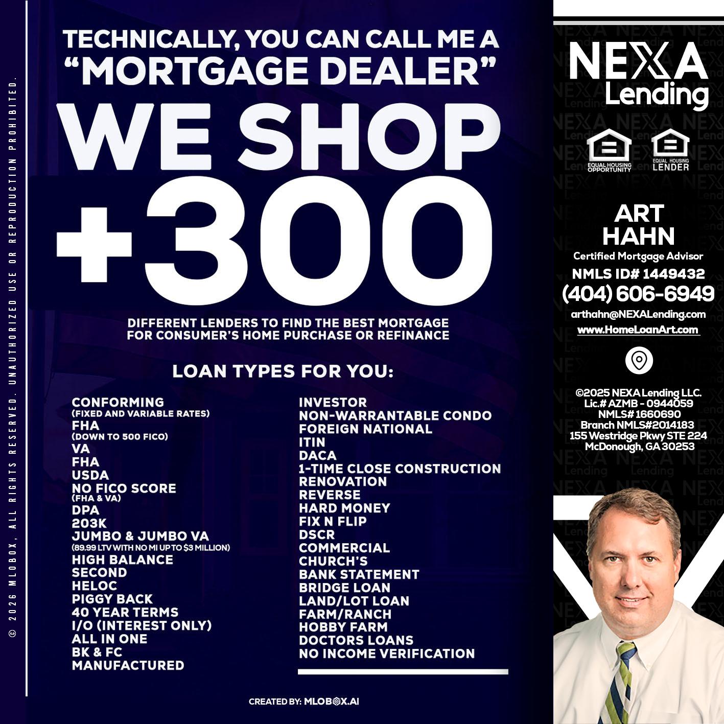 300+ LENDERS - Arthur Hahn -Mortgage Loan Originator